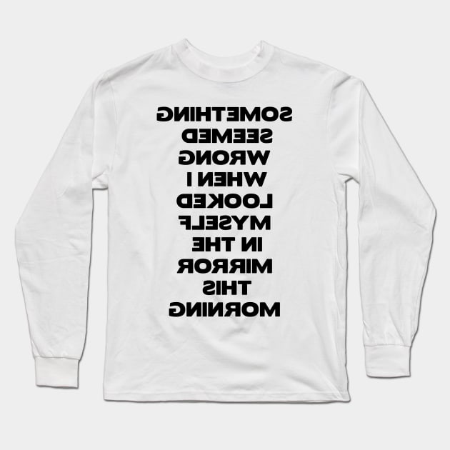 mirror Long Sleeve T-Shirt by OsFrontis